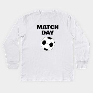 Match Day Football / Soccer Design Kids Long Sleeve T-Shirt